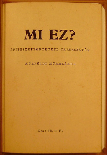 : Mi ez? - Építészettörténeti társasjáték (Külföldi műemlékek)