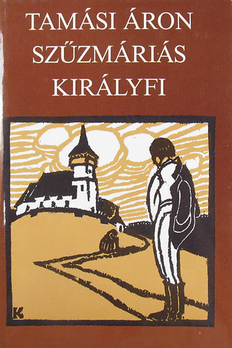 Tamási Áron: Szűzmáriás királyfi - Zöld ág (2 mű)