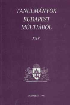 : Tanulmányok Budapest múltjából XXV.