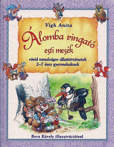 Vígh Anita, GRAFIKUS Bera Károly: Álomba ringató esti mesék