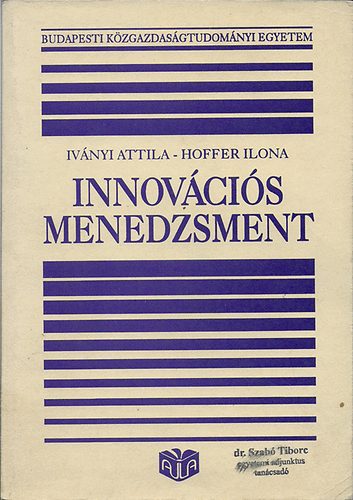 Iványi Attila-Hoffer Ilona: Innovációs menedzsment