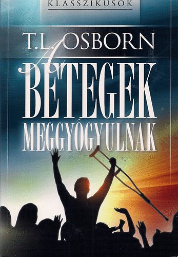 T. L. Osborn: A betegek meggyógyulnak