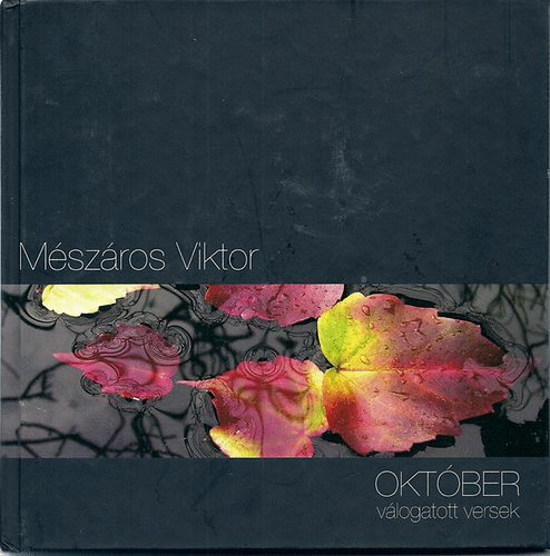 Mészáros Viktor: Október -  válogatott versek /Mészáros Viktor