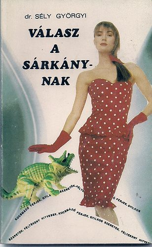 dr. Sély Györgyi: Válasz a sárkánynak