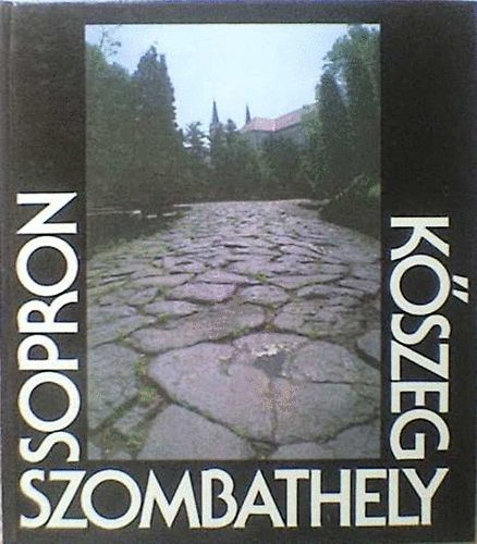 Asztalos-Horváth-Diósi: Sopron-Kőszeg-Szombathely