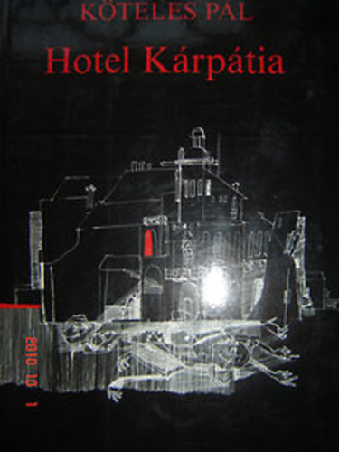 Köteles Pál: Hotel Kárpátia