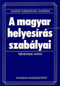 Magyar Tudományos Akadémia: A magyar helyesírás szabályai