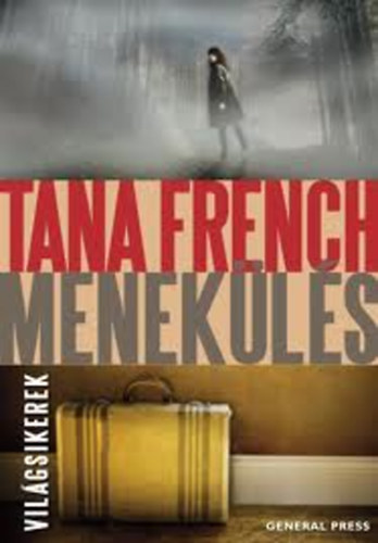 Tana French: Menekülés (Világsikerek)