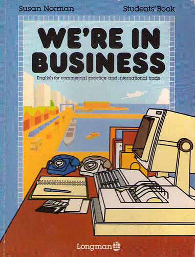 Norman Susan: We're in Business Student's Book - English for Commercial Practice and Interntional Trade