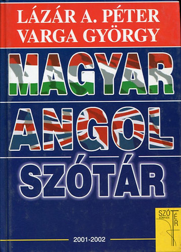 Lázár A. Péter; Varga György: Magyar-angol szótár