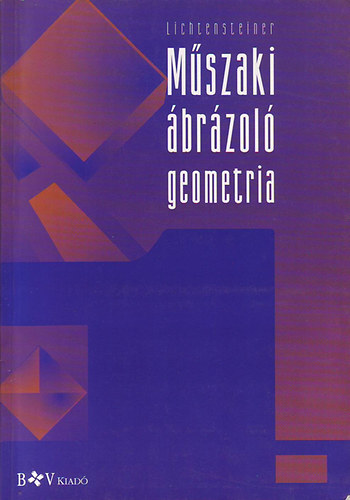 Karl Lichtensteiner: Műszaki ábrázoló geometria I