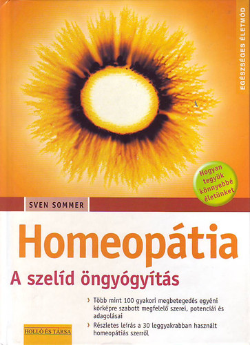 Sven Sommer: Homeopátia - A szelíd öngyógyítás