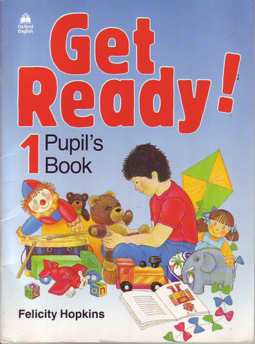 Felicity Hopkins: Get Ready! 1 - Pupil's Book