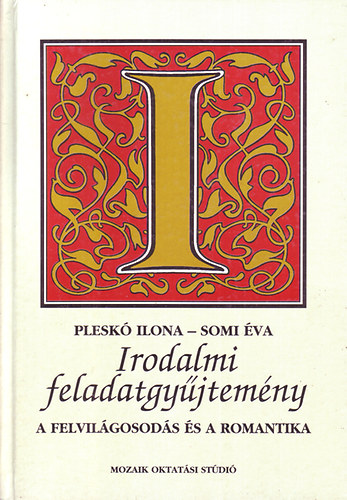 Plesko-Somi: Irodalmi FeladatGyűjtemény A Felvilágosodás És A Romantoika