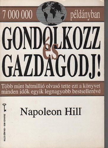 Napoleon Hill: Gondolkozz és gazdagodj! (Kulcs Könyvek)