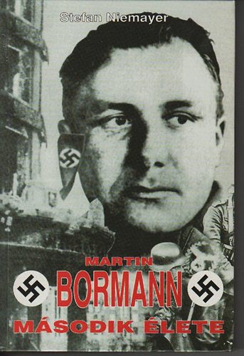 Stefan Niemayer: Martin Bormann második élete