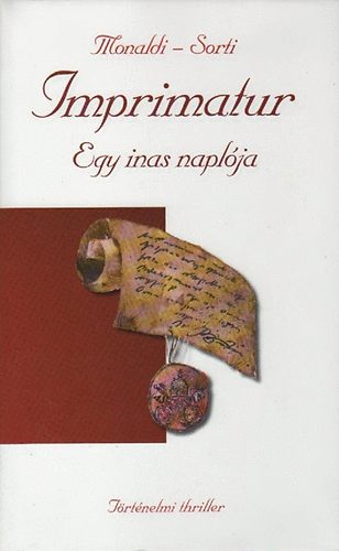 Rita Monaldi; Francesco Sorti: Imprimatur - Egy inas naplója