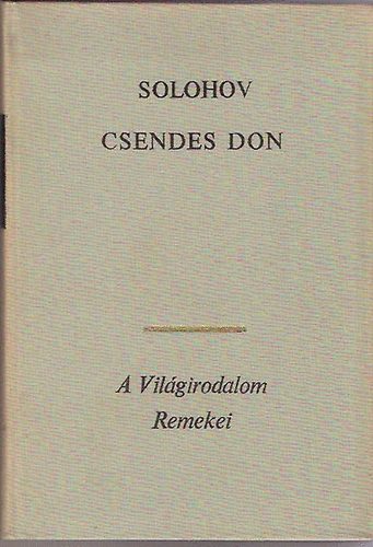 Mihail Solohov: Csendes Don I-IV.