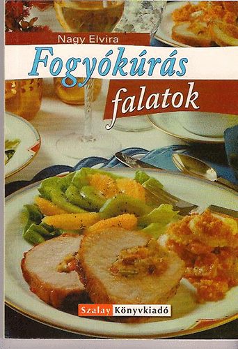 Nagy Elvira: Fogyókúrás falatok