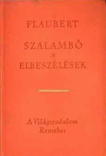 Gustave Flaubert: Szalambó-Elbeszélések