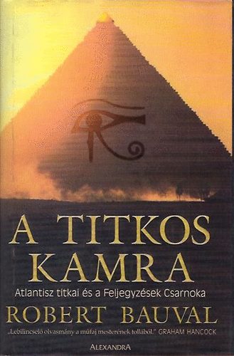 Robert Bauval: A titkos kamra - Atlantisz titkai és a Feljegyzések Csarnoka