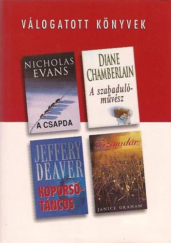 Graham Chamberlain Deaver Evans : A csapda - A szabadulóművész - Koporsótáncos - Tűzmadár