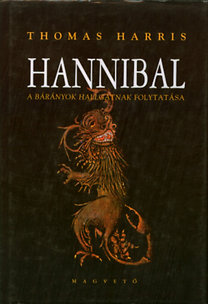 Thomas Harris: Hannibal - A bárányok hallgatnak folytatása