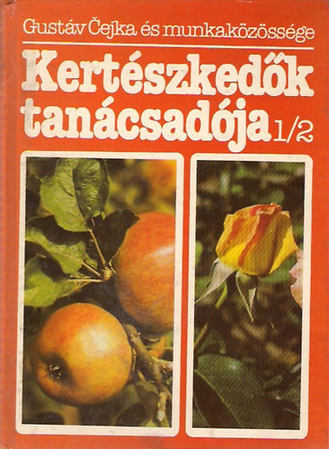 G. Cejka: Kertészkedők tanácsadója 1/2