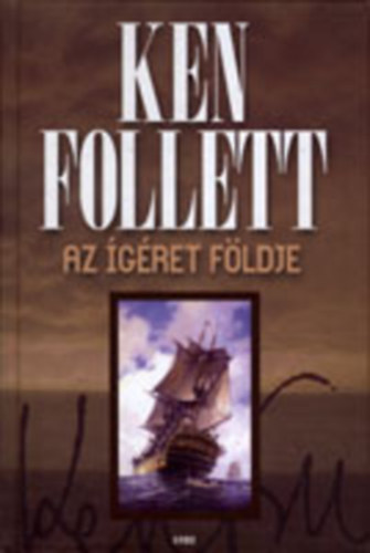 Ken Follett: Az Ígéret földje