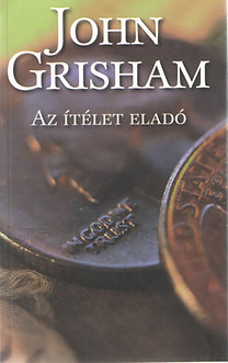 John Grisham: Az ítélet eladó