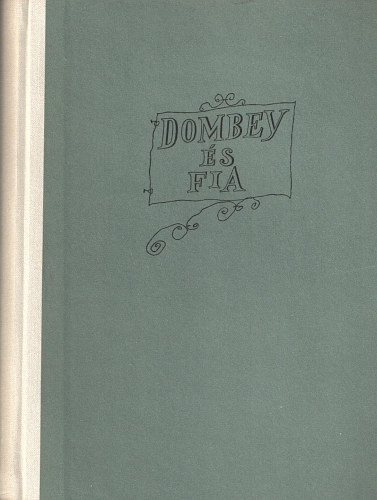 Charles Dickens: Dombey és fia I-II.