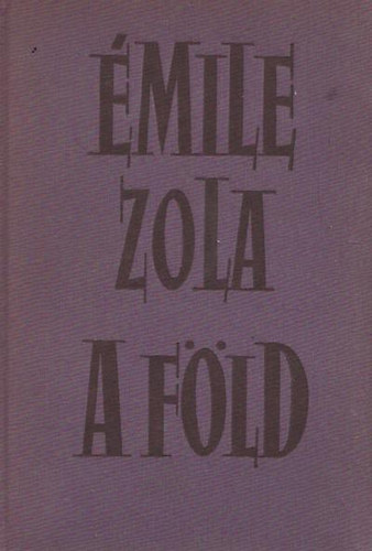 Émile Zola: A föld