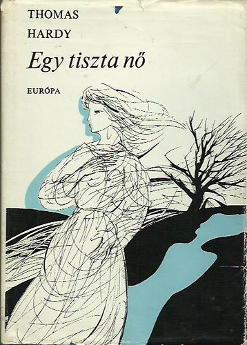 Thomas Hardy: Egy tiszta nő