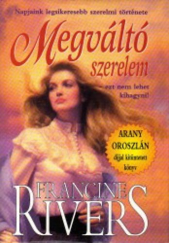 Francine Rivers: Megváltó szerelem