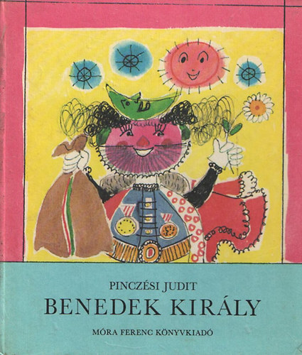 Pinczési Judit: Benedek király