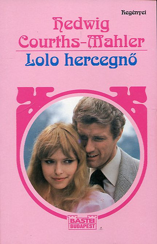 Hedwig Courths-Mahler: Lolo hercegnő