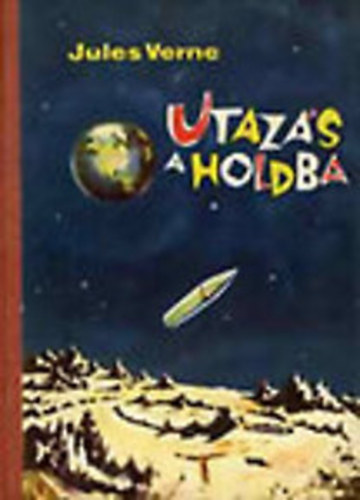 Jules Verne: Utazás a Holdba - Utazás a Hold körül