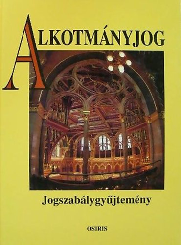 Kukorelli István (szerk.): Alkotmányjog - Jogszabálygyűjtemény