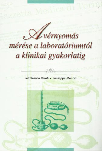 G. G.-Mancia Parati : A vérnyomás mérése a laboratóriumtól a klinikai gyakorlatig