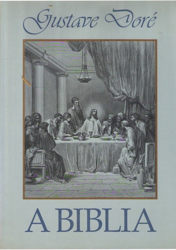 : A Biblia - Gustave Doré illusztrációival