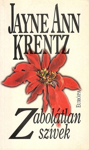 Jayne Ann Krentz: Zabolátlan szívek