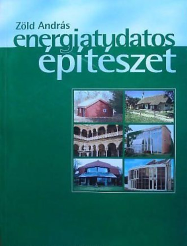 Zöld András: Energiatudatos építészet