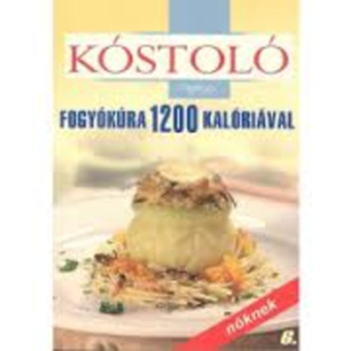 : Kóstoló - fogyókúra 1200 kalóriával