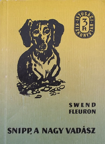 Swend Fleuron: Snipp, a nagy vadász