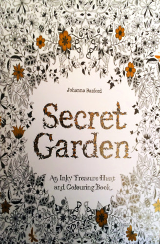 Johanna Basford: Secret Garden - An Inky Treasure Hunt and Colouring Book (felnőtt színező)