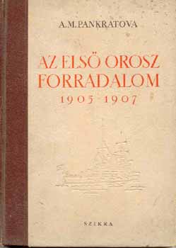 A. M. Pankratova: Az első orosz forradalom 1905-1907