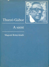 Thurzó Gábor: A szent 