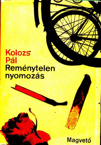 Kolozs Pál: Reménytelen nyomozás