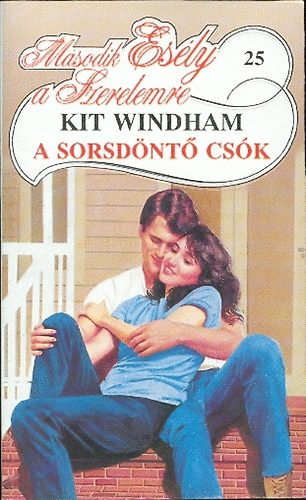 Kit Windham: Sorsdöntő csók (Második esély a szerelemre)