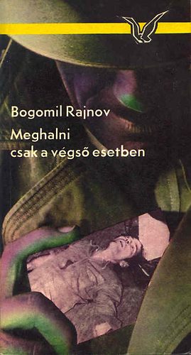 Rajnov Bogomil: Meghalni csak a végső esetben